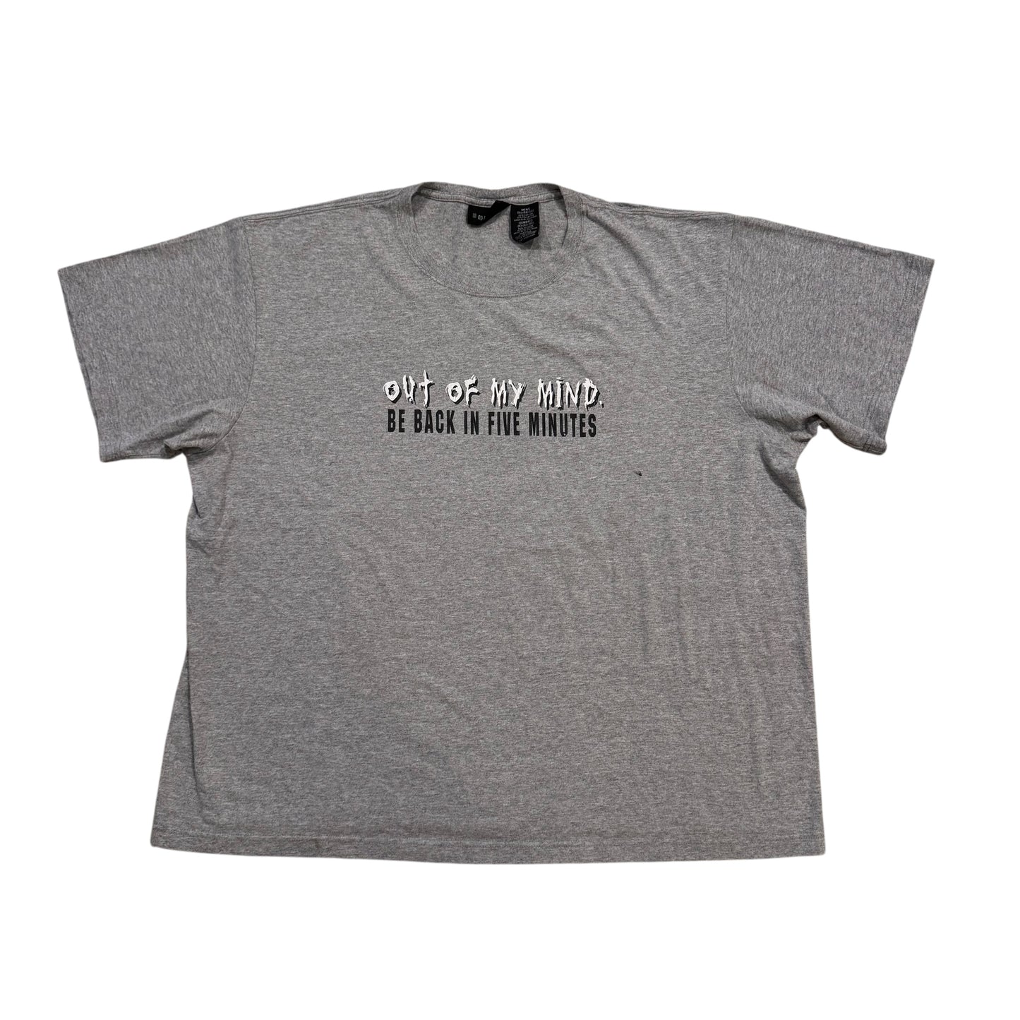 Out Of My Mind Be Back In Five Minutes T-Shirt 2000s (Boxy XXL)