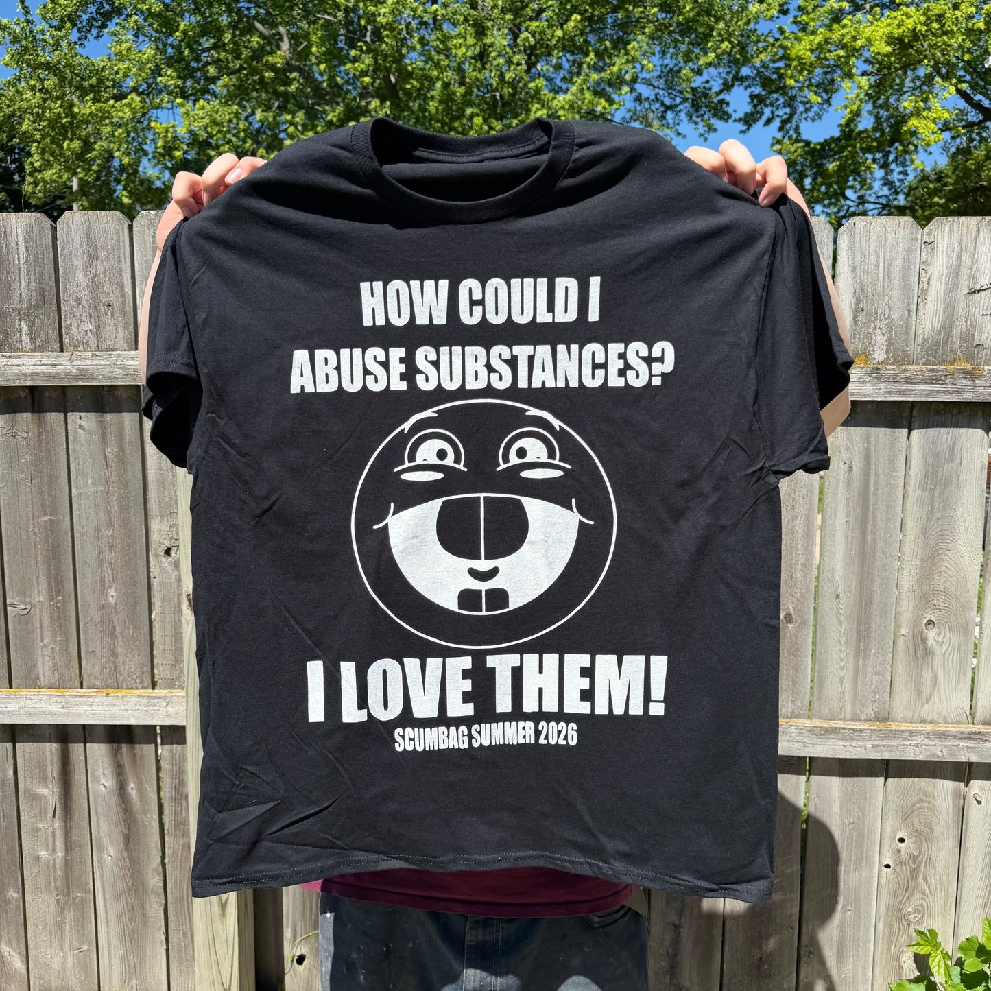 How Could I Abuse Substances? Scumbag Summer 2026 T-Shirt Black.