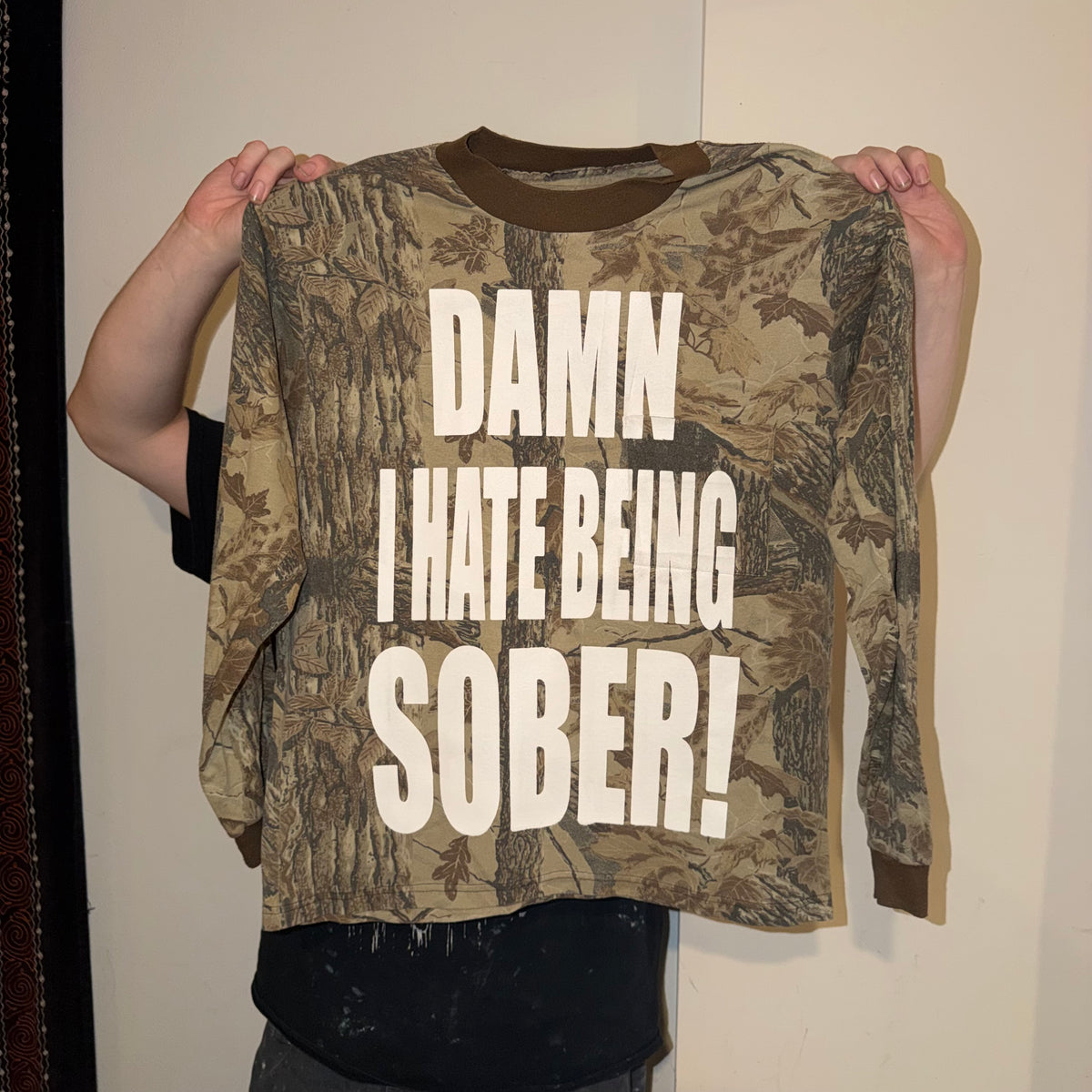 Damn I Hate Being Sober 1/1 Camo Long Sleeve T-Shirt (Large)