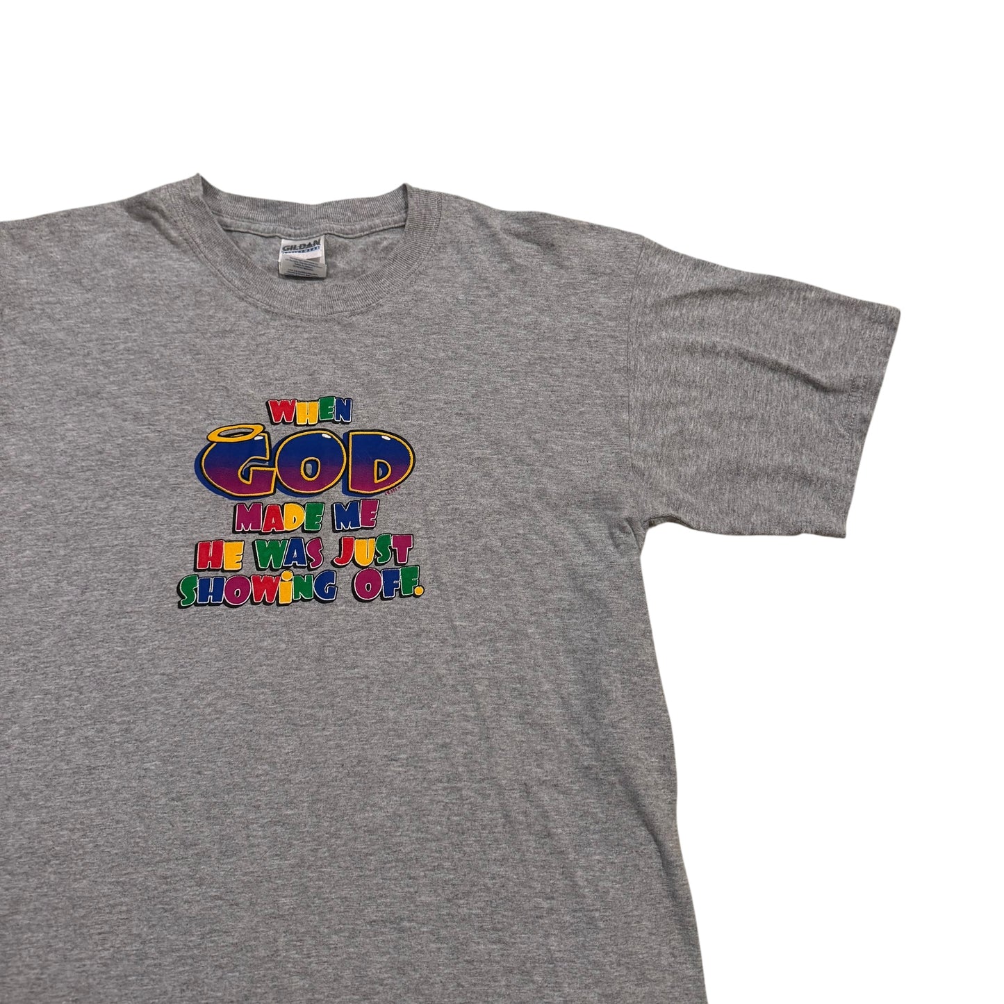 When God Made Me He Was Just Showing Off T-Shirt 2000s (Medium)