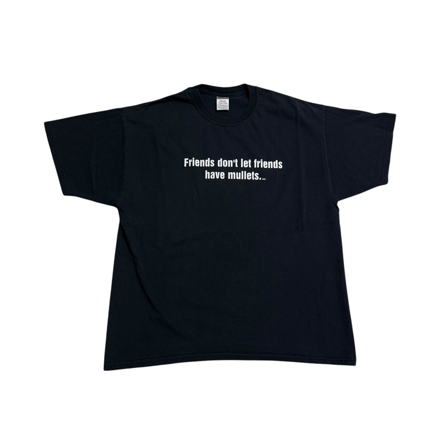 Friends Don’t Let Friends Have Mullets 2000s (XL)