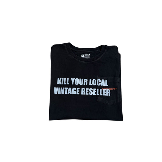 Kill Your Local Vintage Reseller 1/1 T-Shirt (XL)