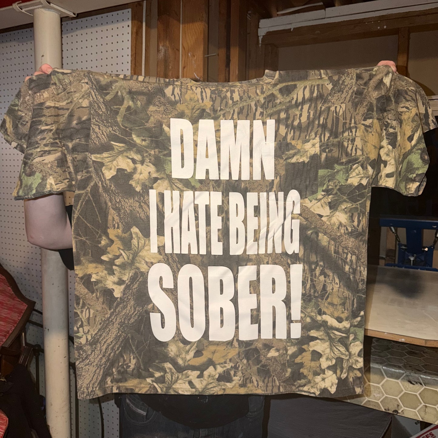 DAMN I HATE BEING SOBER! 1/1 T-Shirts