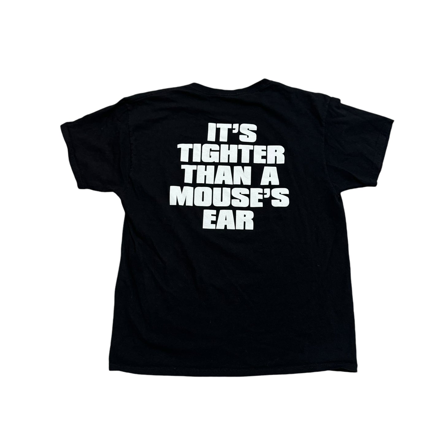TIGHTER THAN A MOUSE’S EAR T-Shirt (Large)