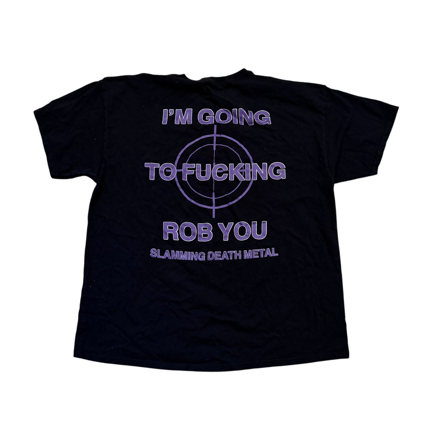 Sanity Slip I’M GOING TO FUCKING ROB YOU T-Shirt (XL) PERSONALS COLLECTION