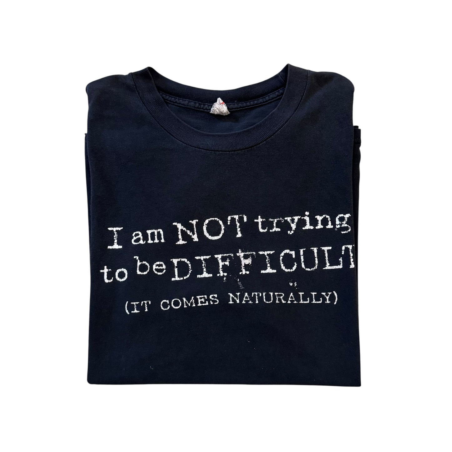 I’m Not Trying To Be Difficult (It Comes Naturally) T-Shirt 2000s (Large)