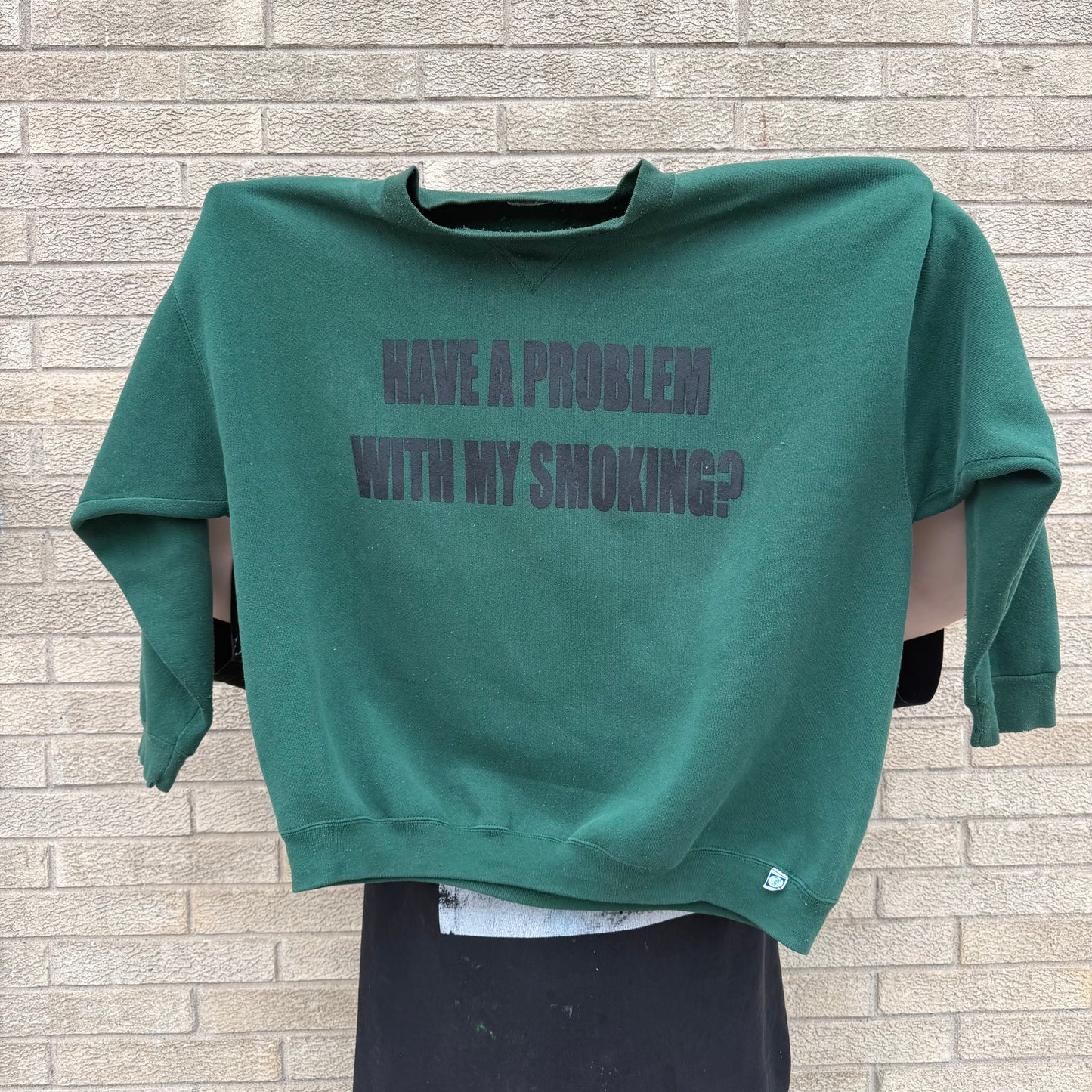 Have A Problem With My Smoking 1/1 Crewneck (XXL)