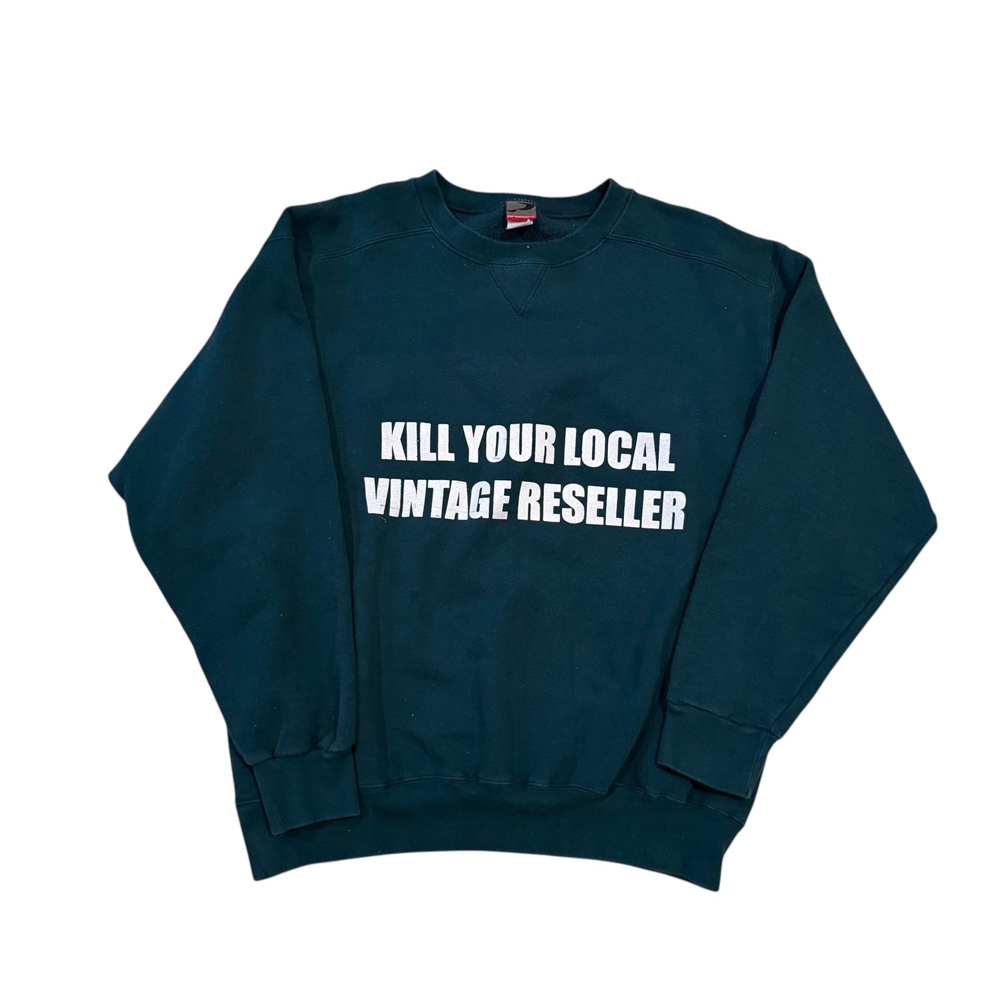 Kill Your Local Vintage Reseller 1/1 Crewneck (Large)