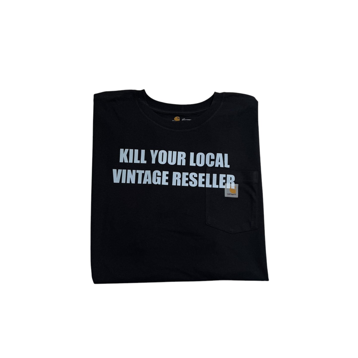 Kill Your Local Vintage Reseller 1/1 T-Shirt (XXL)