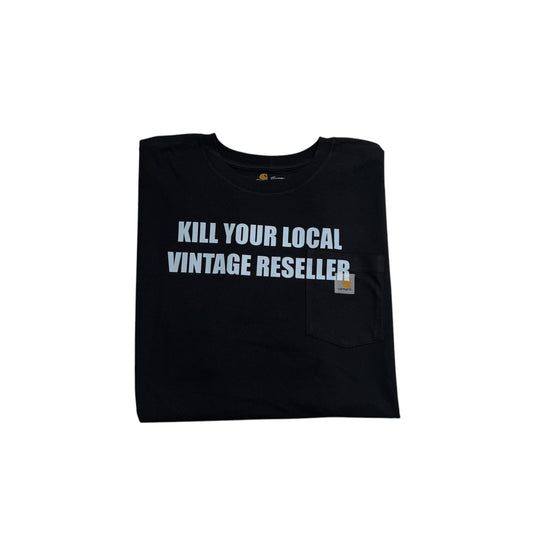 Kill Your Local Vintage Reseller 1/1 T-Shirt (XXL)