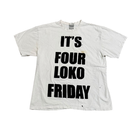 Four Loko Friday 1/1  T-Shirt (XL)