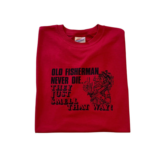 Old Fisherman Don’t Die They Just Smell That Way T-Shirt 2000s (Large) [REAL SHOPPER EXCLUSIVE ]