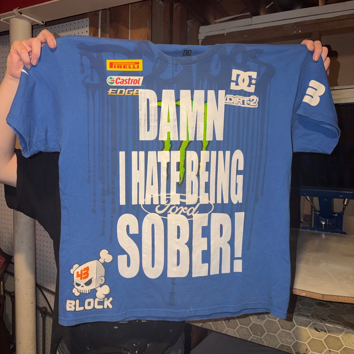 DAMN I HATE BEING SOBER! 1/1 T-Shirts