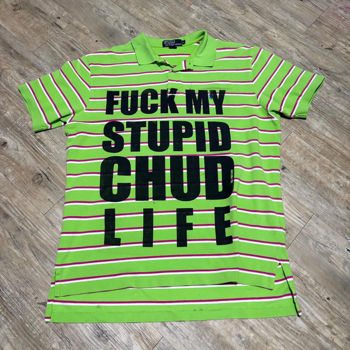 FUCK MY STUPID CHUD LIFE And I Have A Gun 1/1 Polo T-Shirt SYLAS PRINTS X JUNA THRIFTS