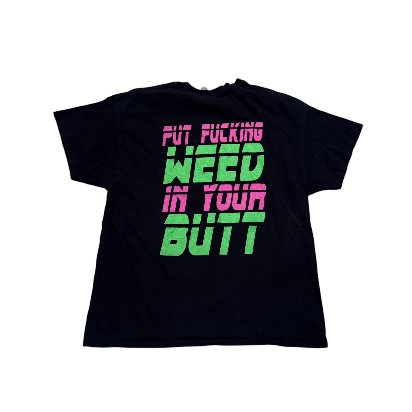 Bonganator Put Weed In Your Butt T-Shirt (XL)