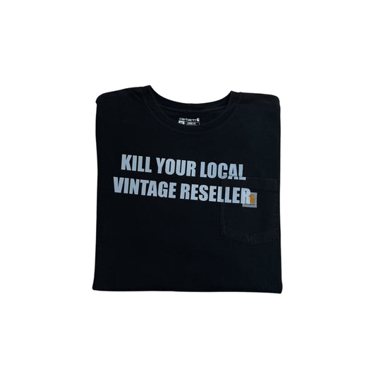 Kill Your Local Vintage Reseller 1/1 T-Shirt (XXL)