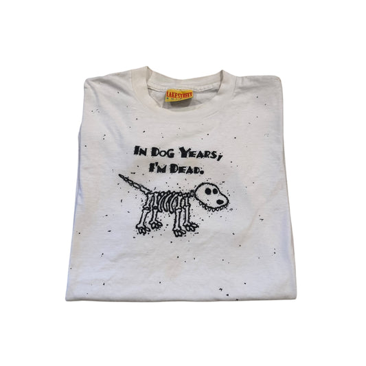 In Dog Years I’m Dead T-Shirt 90s (XL) [ REAL SHOPPER EXCLUSIVE ]