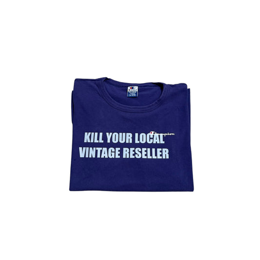 Kill Your Local Vintage Reseller 1/1 T-Shirt (Boxy XXL)