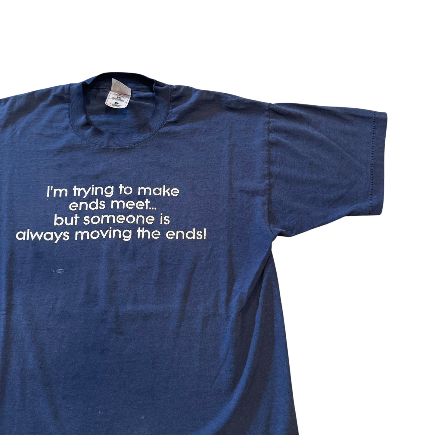 I’m Trying To Make Ends Meet… T-Shirt 90s (Large) [REAL SHOPPER EXCLUSIVE ]