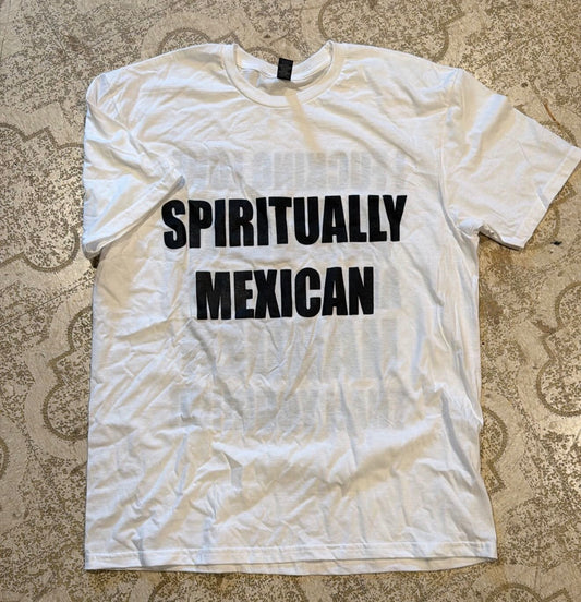 Spiritually Mexican T-Shirt (Large)