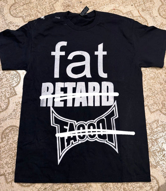 Fat Retard Faggot T-Shirt (XL)