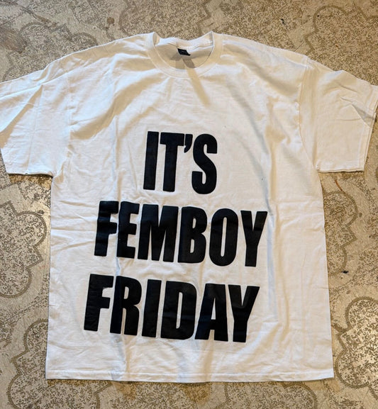 It’s Femboy Friday T-Shirt (XL)