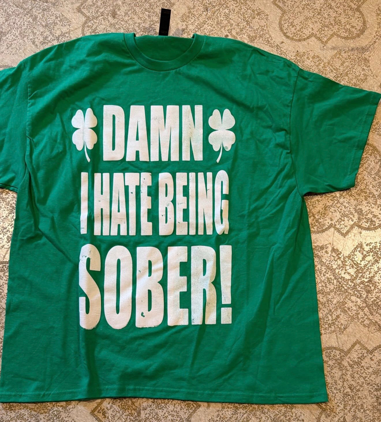 Damn I Hate Being Sober T-Shirt (XXL)