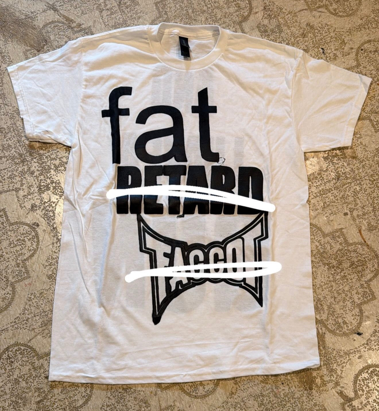 Fat Retard Faggot T-Shirt (Medium)