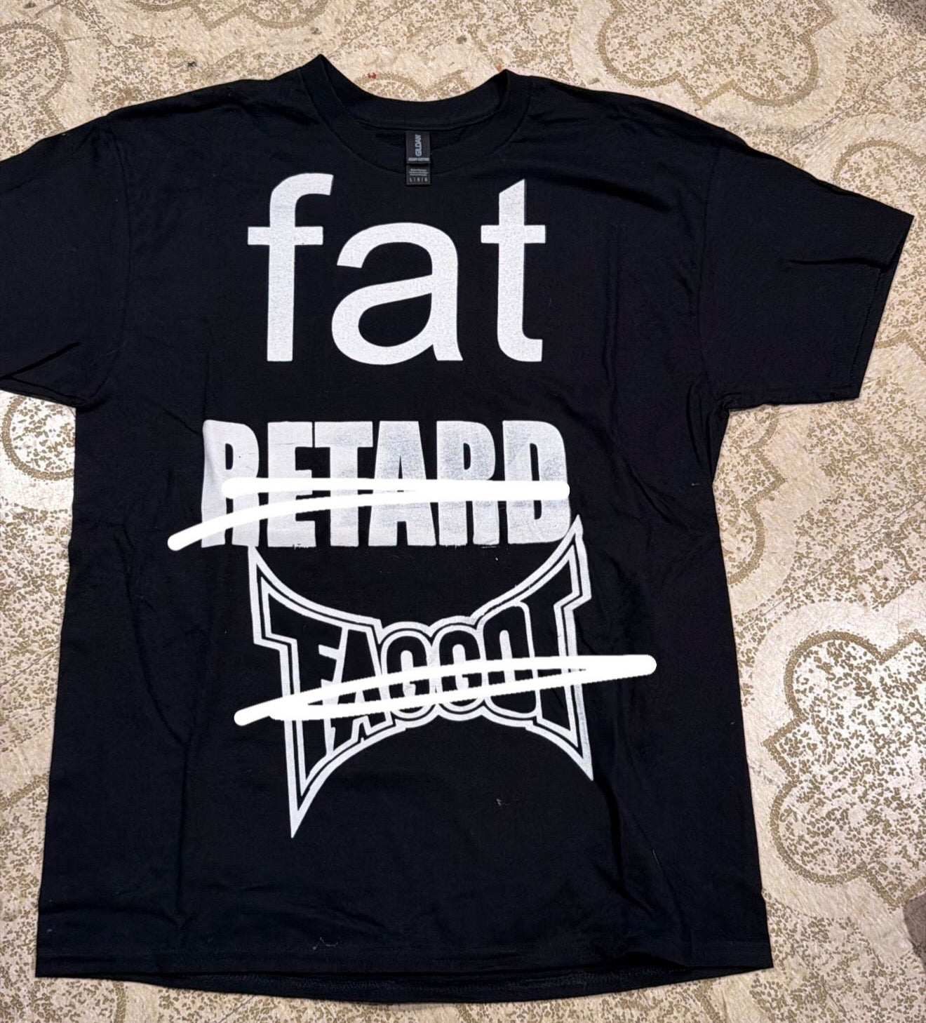 Fat Retard Faggot T-Shirt (Large)