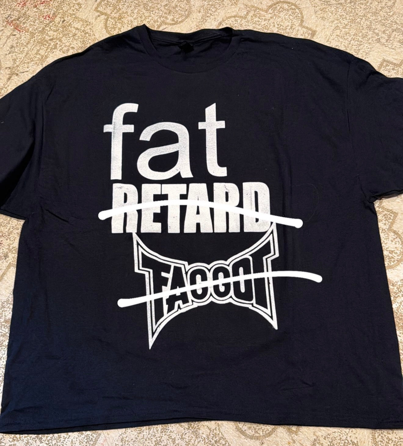 Fat Retard Faggot T-Shirt (XXXL)