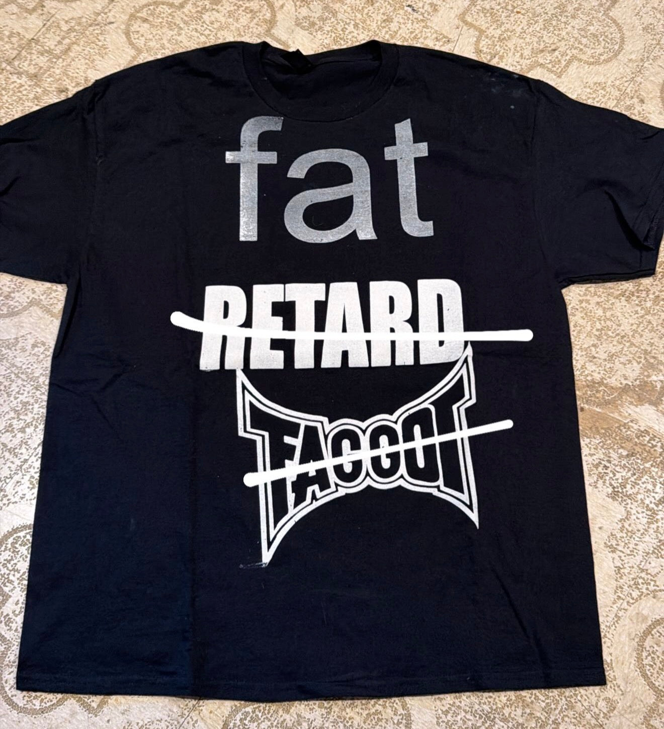 Fat Retard Faggot T-Shirt (XL)