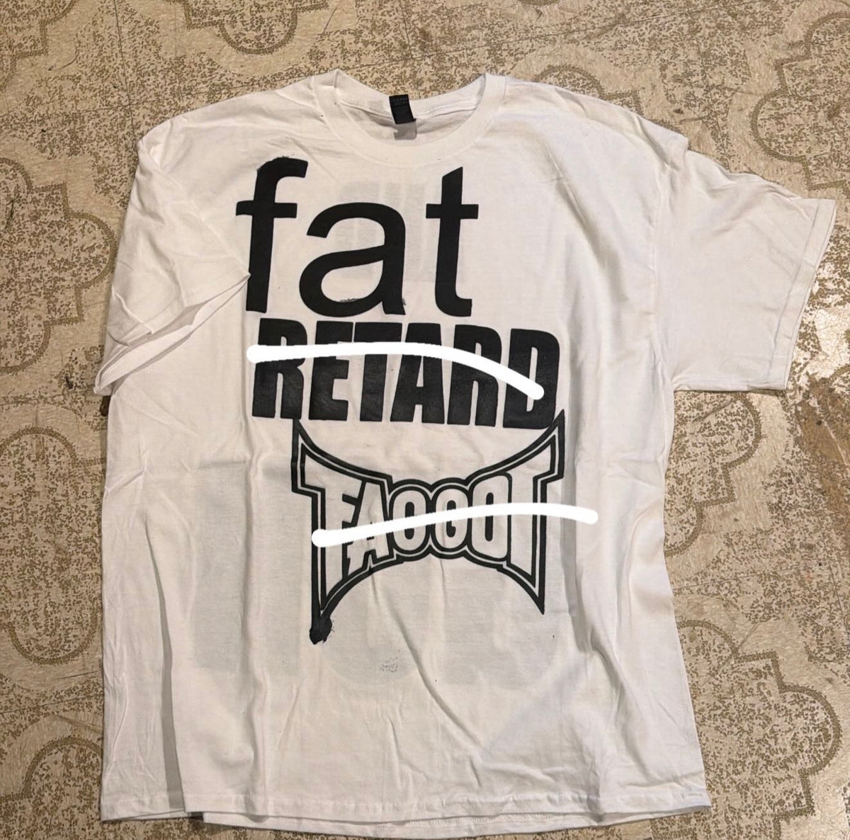 Fat Retard Faggot T-Shirt (XL)