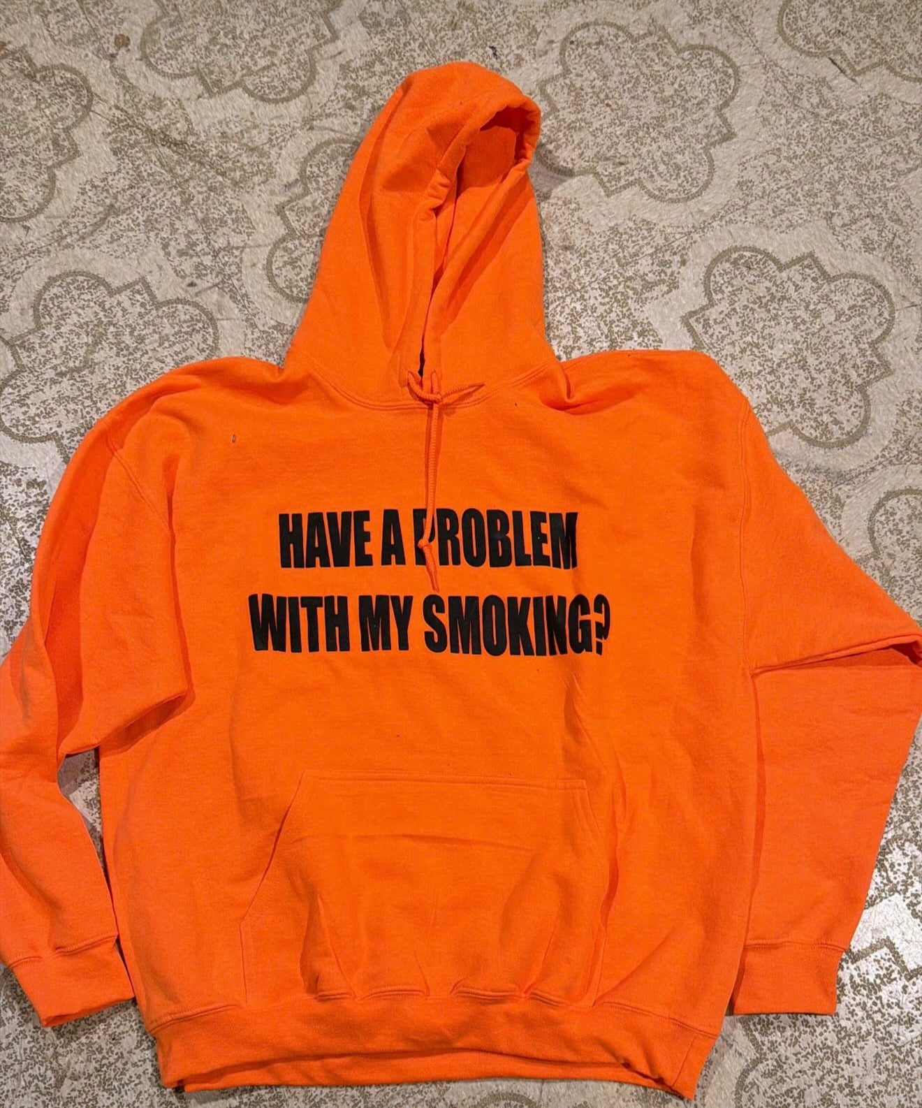 Have A Problem With My Smoking? Hoodie (XL)