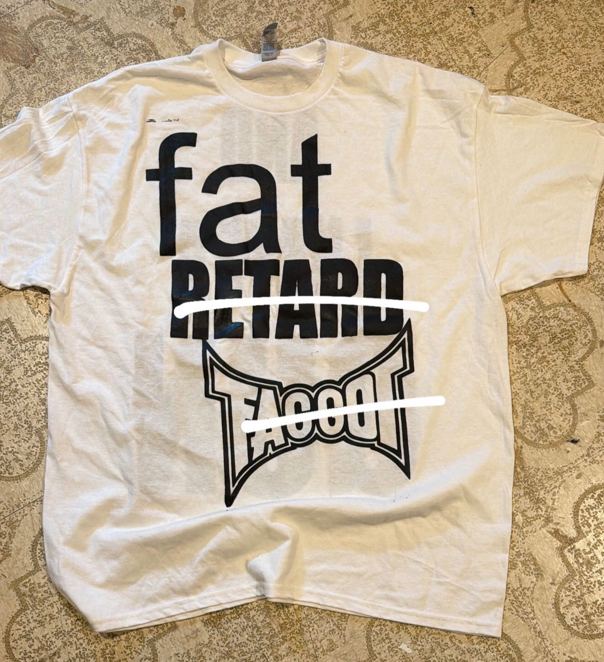 Fat Retard Faggot T-Shirt (XL)