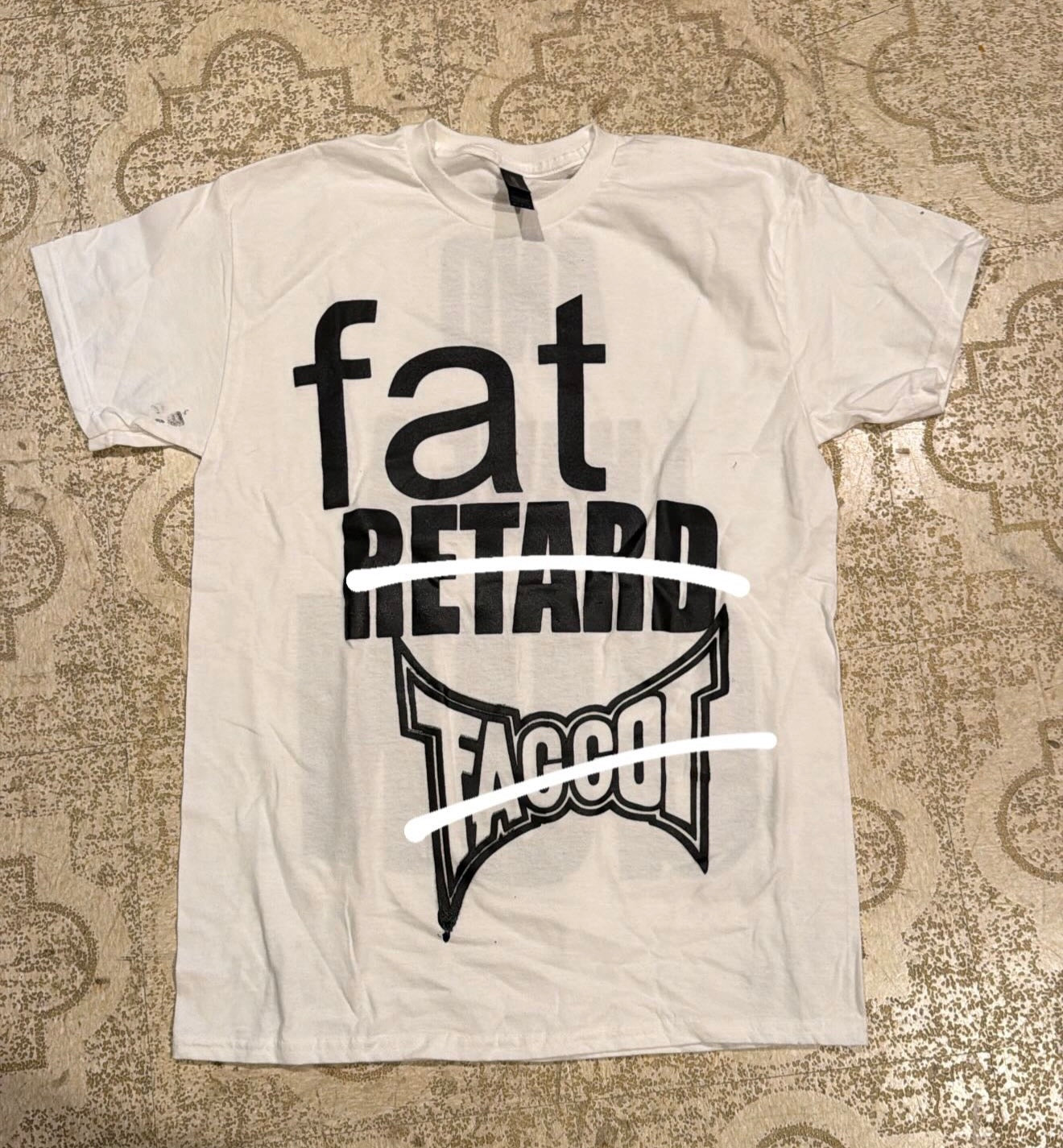 Fat Retard Faggot T-Shirt (Medium)