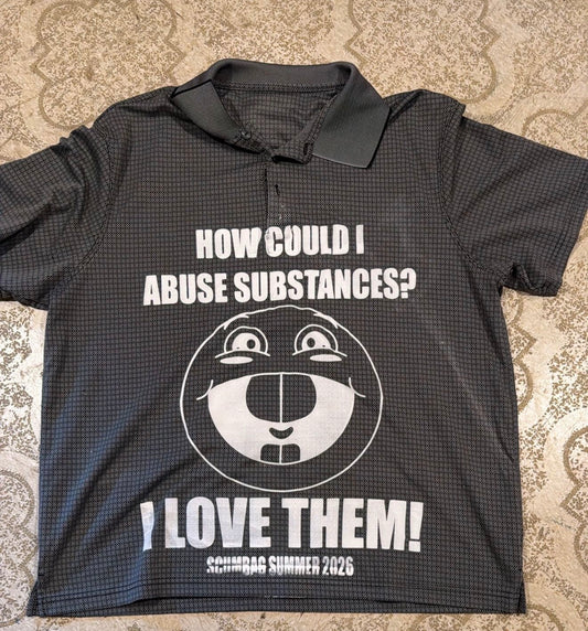 How Could I Abuse Substances? Polo T-Shirt (Boxy XL)