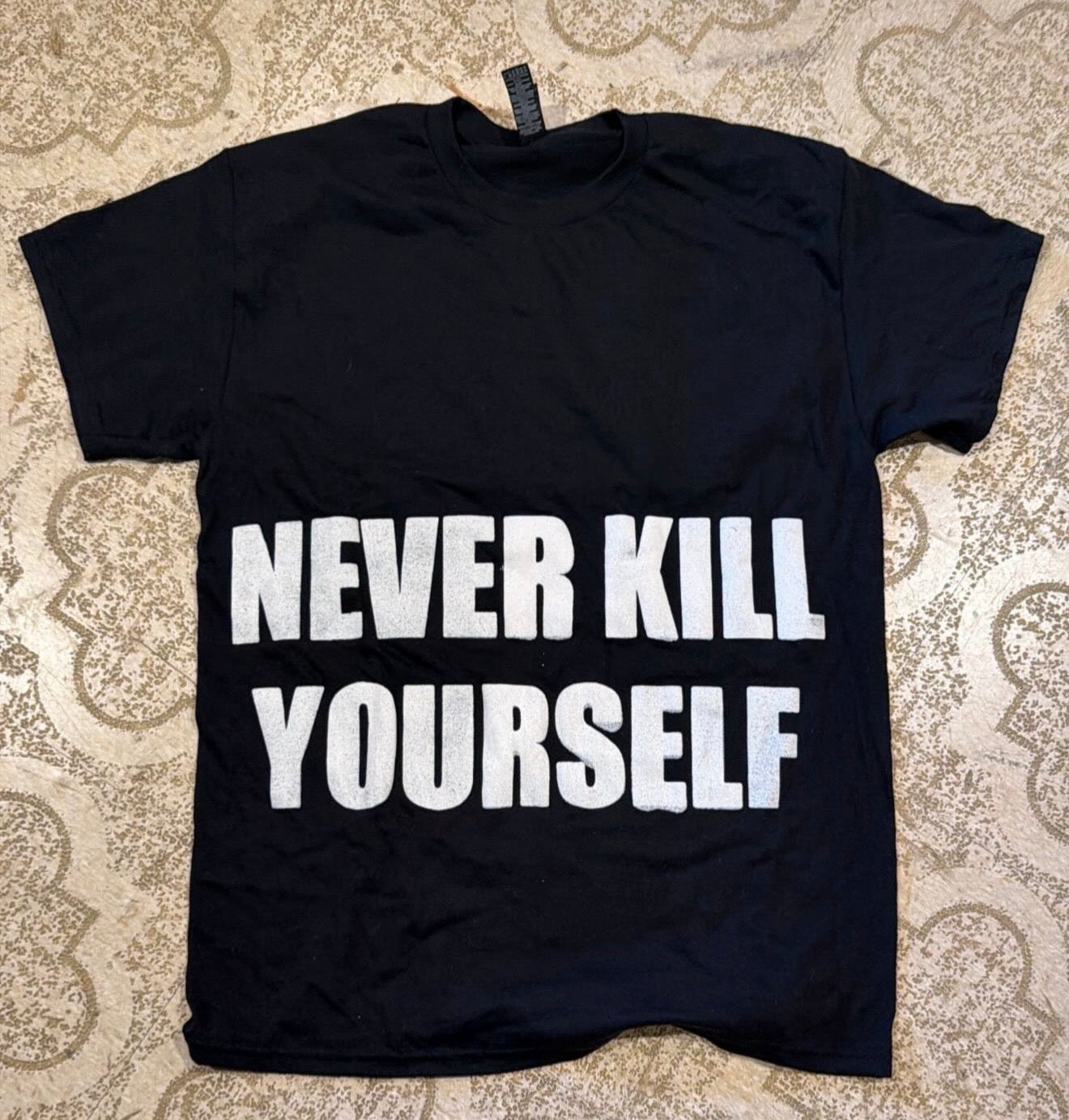 Never Kill Yourself T-Shirt (Medium)