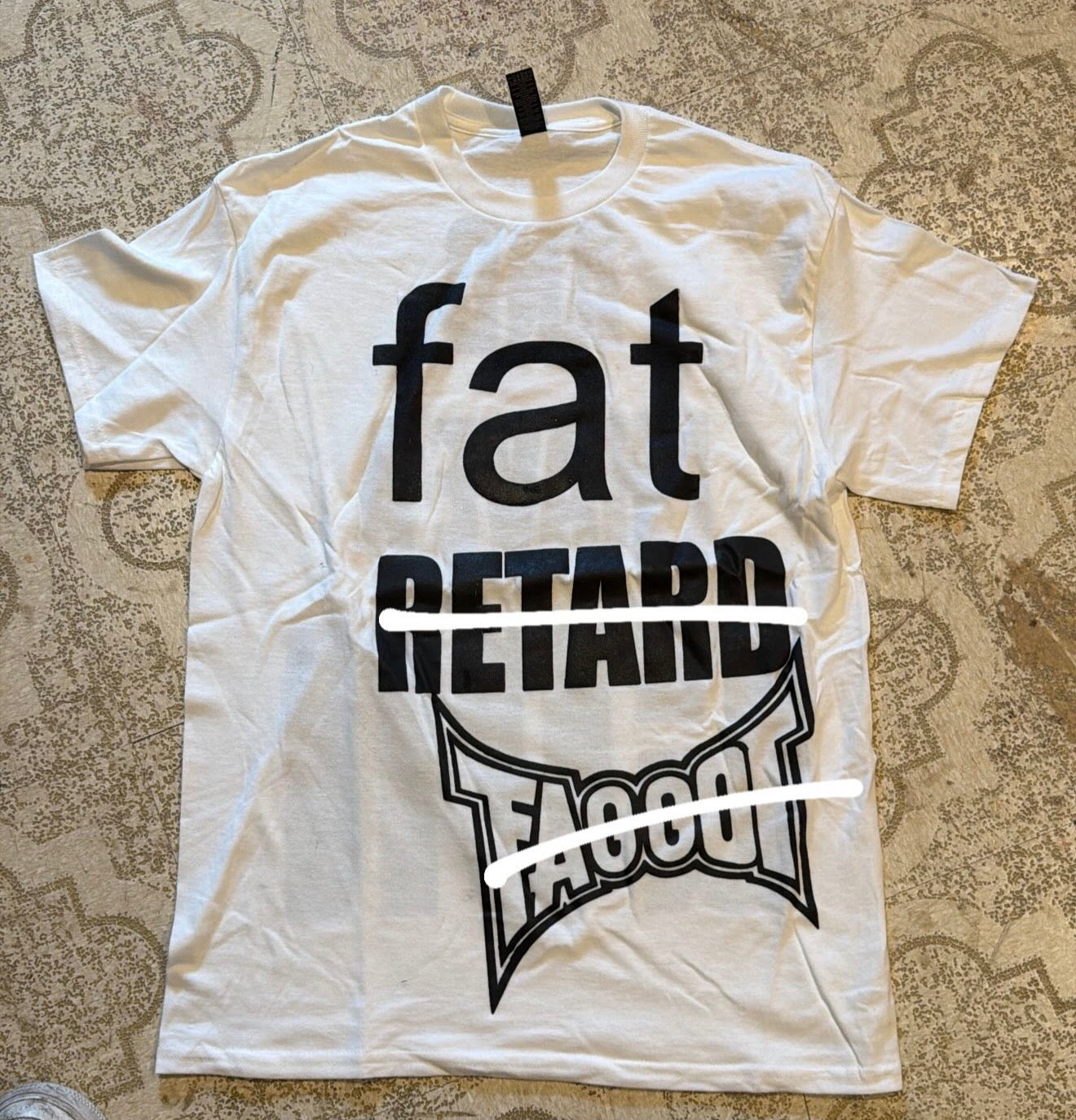 Fat Retard Faggot T-Shirt (Medium)
