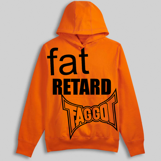 Fat Retard Faggot And I Have A Gun Hoodie Neon Orange *PREORDER* HARDCORE THOUGHTS X JUNA COLLAB