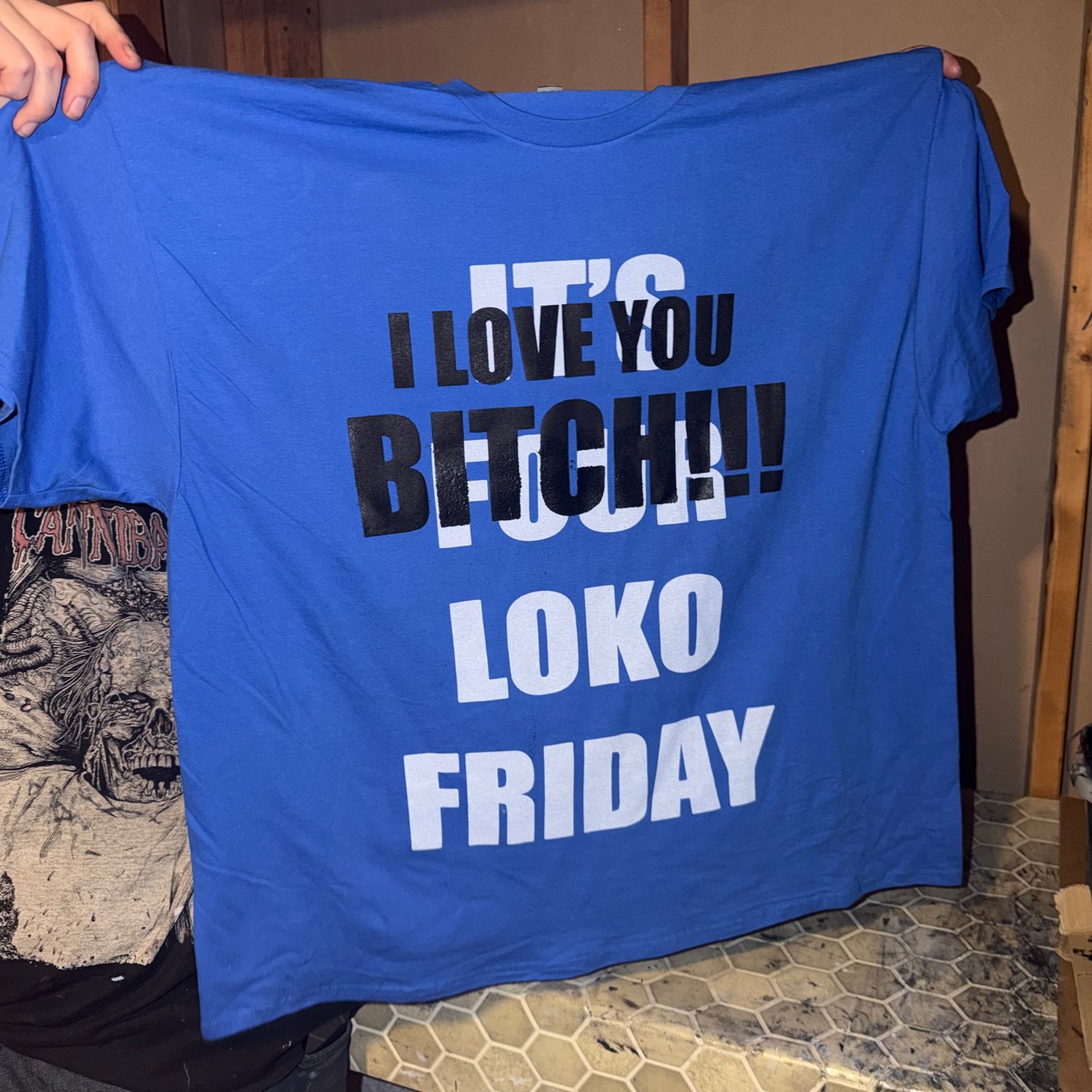 I LOVE YOU BITCH 1/1 T-Shirt (XXXL)