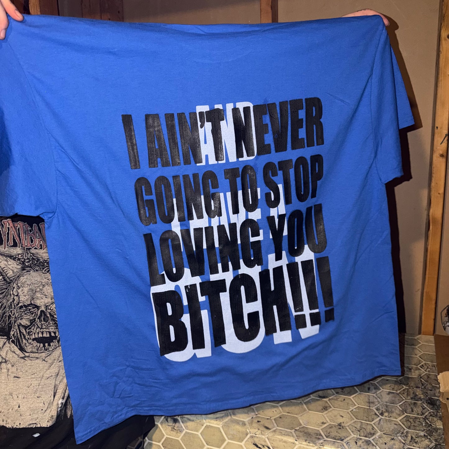 I LOVE YOU BITCH 1/1 T-Shirt (XXXL)