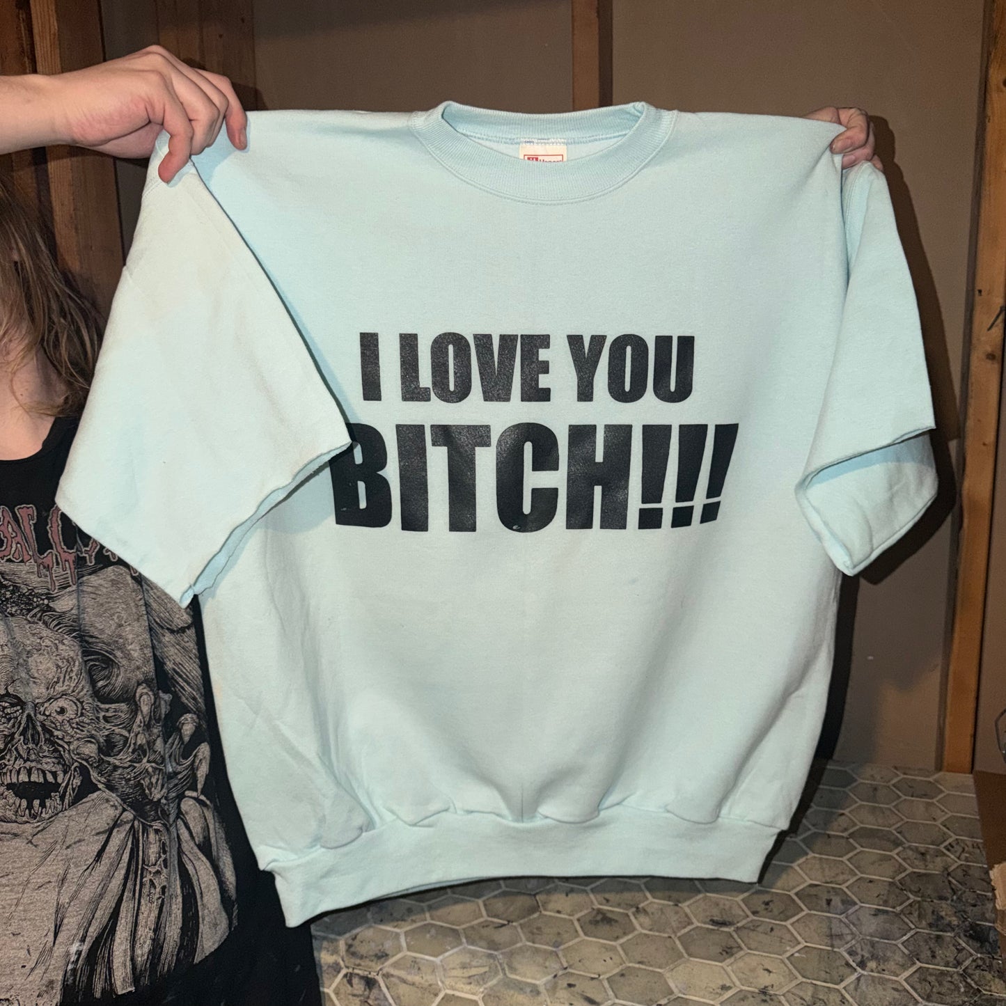 I LOVE YOU BITCH 1/1 Crewneck (XL)