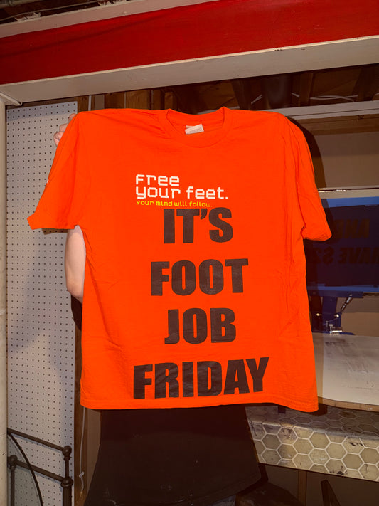 It’s Foot Job Friday Free Your Feet T-Shirt